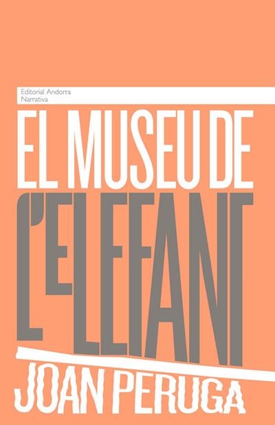 EL MUSEU DE L'ELEFANT | 9789992053683 | PERUGA, JOAN | Llibreria Online de Vilafranca del Penedès | Comprar llibres en català