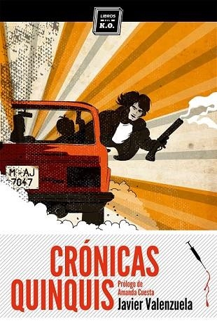 CRÓNICAS QUINQUIS | 9788494124525 | VALENZUELA, JAVIER | Llibreria Online de Vilafranca del Penedès | Comprar llibres en català