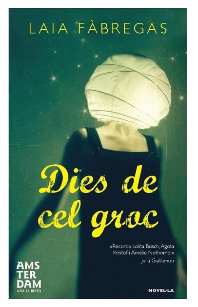 DIES DE CEL GROC | 9788492941988 | FÀBREGAS, LAIA | Llibreria Online de Vilafranca del Penedès | Comprar llibres en català