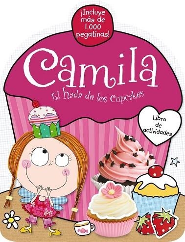 CAMILA EL HADA DE LOS CUPCAKES LIBRO DE ACTIVIDADES | 9788421689301 | SCOLLEN, CHRIS | Llibreria Online de Vilafranca del Penedès | Comprar llibres en català