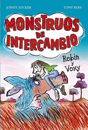 MONSTRUOS DE INTERCAMBIO ROBIN Y VOXY | 9788467840742 | ZUCKER, JONNY | Llibreria Online de Vilafranca del Penedès | Comprar llibres en català