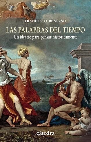 LAS PALABRAS DEL TIEMPO | 9788437631424 | BENIGNO, FRANCESCO | Llibreria Online de Vilafranca del Penedès | Comprar llibres en català