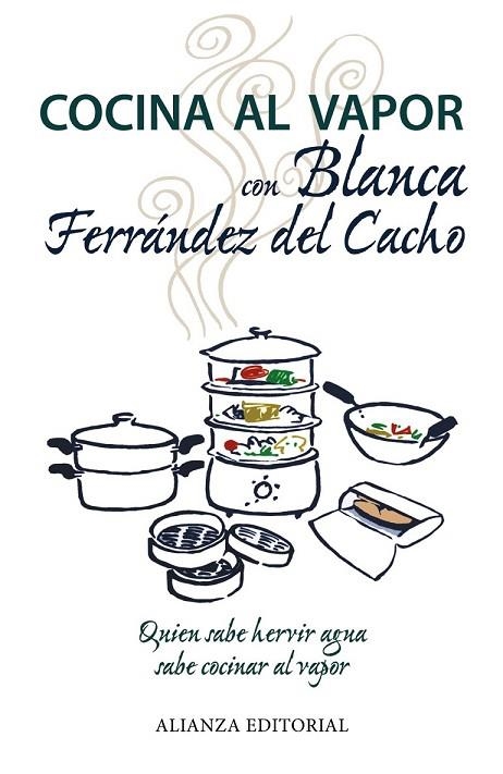 COCINA AL VAPOR CON BLANCA FERRÁNDEZ DEL CACHO | 9788420675879 | FERRÁNDEZ DEL CACHO, BLANCA | Llibreria Online de Vilafranca del Penedès | Comprar llibres en català