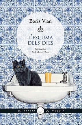 L'ESCUMA DELS DIES | 9788483307380 | VIAN, BORIS | Llibreria Online de Vilafranca del Penedès | Comprar llibres en català