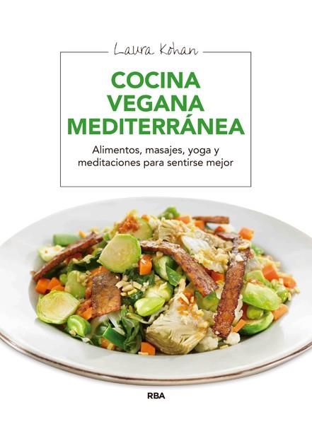 COCINA VEGANA MEDITERRÁNEA | 9788415541974 | KOHAN , LAURA | Llibreria Online de Vilafranca del Penedès | Comprar llibres en català