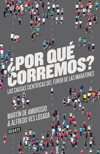 POR QUÉ CORREMOS | 9788499923178 | DE AMBROSIO, MARTIN / VES, ALFREDO | Llibreria Online de Vilafranca del Penedès | Comprar llibres en català