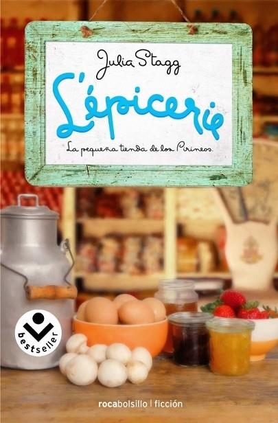 L'ÉPICERIE LA PEQUEÑA TIENDA DE LOS PIRINEOS | 9788415729044 | STAGG, JULIA | Llibreria L'Odissea - Libreria Online de Vilafranca del Penedès - Comprar libros