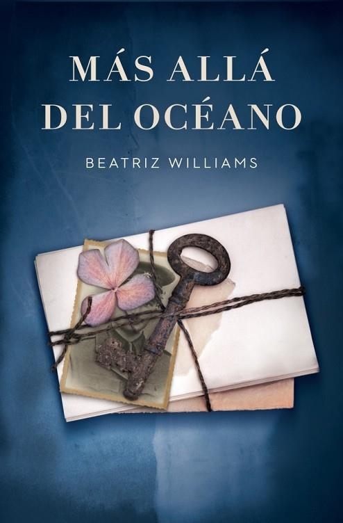 MÁS ALLÁ DEL OCÉANO | 9788401339752 | WILLIAMS, BEATRIZ | Llibreria Online de Vilafranca del Penedès | Comprar llibres en català