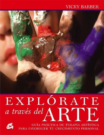 EXPLORATE A TRAVES DEL ARTE | 9788484451228 | BARBER, VICKY | Llibreria Online de Vilafranca del Penedès | Comprar llibres en català