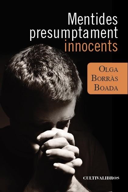 MENTIDES PRESUMPTAMENT INNOCENTS | 9788415826750 | BORRÁS BOADA, OLGA | Llibreria Online de Vilafranca del Penedès | Comprar llibres en català