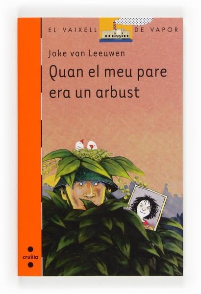 QUAN EL MEU PARE ERA UN ARBUST | 9788466132053 | VAN LEEUWEN, JOKE | Llibreria Online de Vilafranca del Penedès | Comprar llibres en català