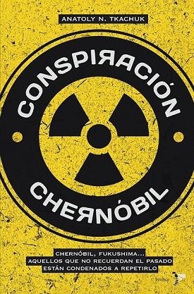 CONSPIRACIÓN CHERNÓBIL | 9788484531241 | TKACHUK, ANATOLY | Llibreria Online de Vilafranca del Penedès | Comprar llibres en català