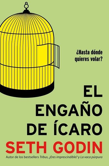 EL ENGAÑO DE ÍCARO | 9788498752946 | GODIN, SETH | Llibreria L'Odissea - Libreria Online de Vilafranca del Penedès - Comprar libros