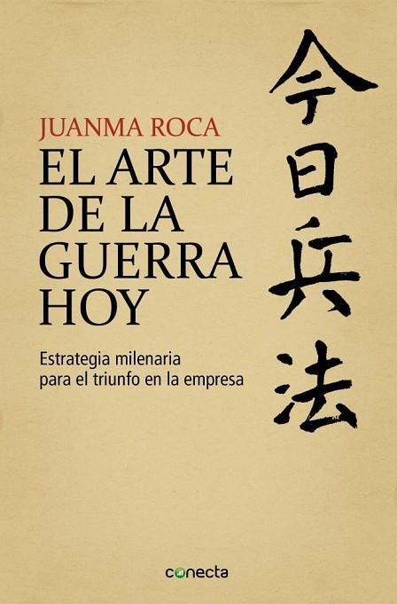 EL ARTE DE LA GUERRA HOY  | 9788415431626 | ROCA, JUANMA | Llibreria L'Odissea - Libreria Online de Vilafranca del Penedès - Comprar libros