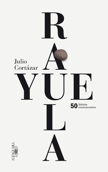 RAYUELA (EDICIÓN CONMEMORATIVA 2013) | 9788420414706 | CORTÁZAR, JULIO | Llibreria L'Odissea - Libreria Online de Vilafranca del Penedès - Comprar libros