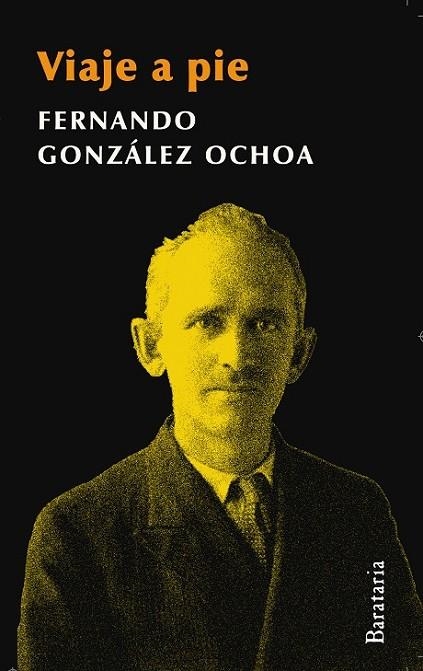 VIAJE A PIE | 9788492979363 | GONZALEZ OCHOA, FERNANDO | Llibreria Online de Vilafranca del Penedès | Comprar llibres en català