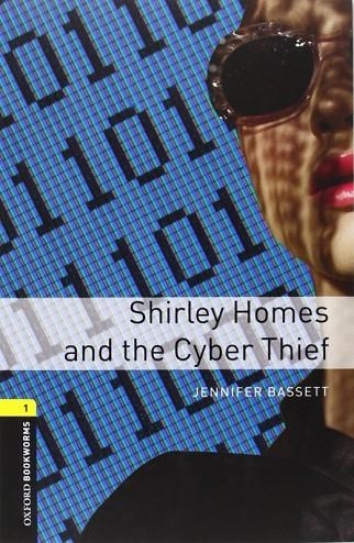 SHIRLEY HOMES AND THE CYBER THIEF | 9780194786034 | AA. VV. | Llibreria Online de Vilafranca del Penedès | Comprar llibres en català