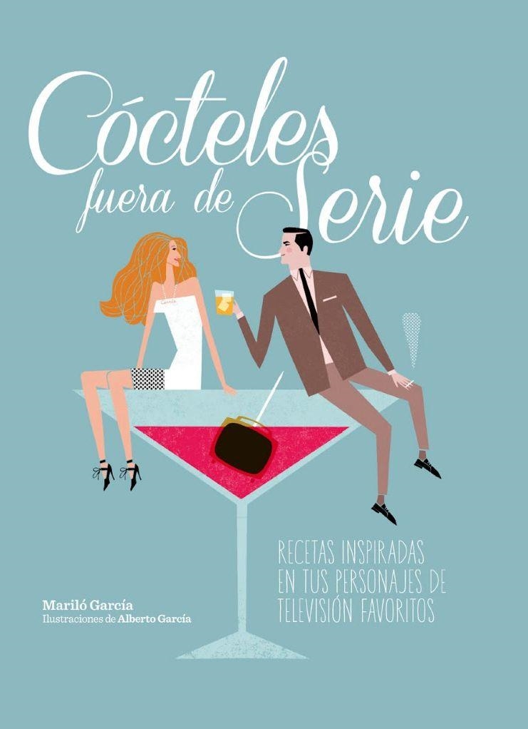 CÓCTELES FUERA DE SERIE | 9788497859936 | GARCÍA, MARILÓ / GARCÍA, ALBERTO  | Llibreria Online de Vilafranca del Penedès | Comprar llibres en català