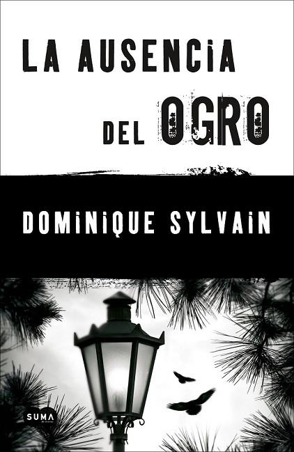 LA AUSENCIA DEL OGRO | 9788483654712 | SYLVAIN, DOMINIQUE | Llibreria Online de Vilafranca del Penedès | Comprar llibres en català