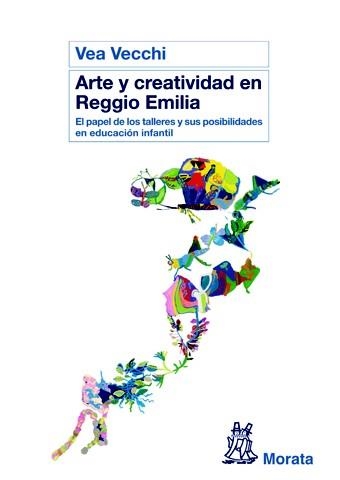 ARTE Y CREATIVIDAD EN REGGIO EMILIA | 9788471126917 | VECCHI, VEA | Llibreria Online de Vilafranca del Penedès | Comprar llibres en català