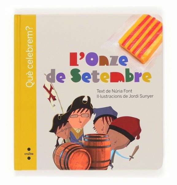 L'ONZE DE SETEMBRE - QUE CELEBREM? | 9788466132084 | FONT I FERRÉ, NÚRIA | Llibreria L'Odissea - Libreria Online de Vilafranca del Penedès - Comprar libros