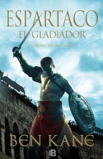 ESPARTACO EL GLADIADOR | 9788466653008 | KANE, BEN | Llibreria L'Odissea - Libreria Online de Vilafranca del Penedès - Comprar libros