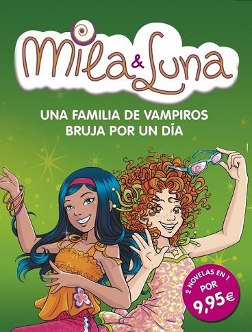 MILA & LUNA UNA FAMILIA DE VAMPIROS Y BRUJA POR UN DÍA | 9788490430705 | BAT, PRUNELLA | Llibreria Online de Vilafranca del Penedès | Comprar llibres en català