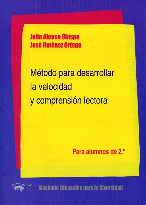 MÉTODO PARA DESARROLLAR LA VELOCIDAD Y COMPRENSIÓN LECTORA | 9788477742920 | JIMÉNEZ ORTEGA, JOSÉ/ALONSO OBISPO, JULIA | Llibreria Online de Vilafranca del Penedès | Comprar llibres en català