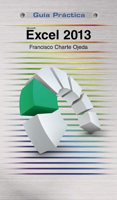 EXCEL 2013 | 9788441534070 | CHARTE, FRANCISCO | Llibreria Online de Vilafranca del Penedès | Comprar llibres en català