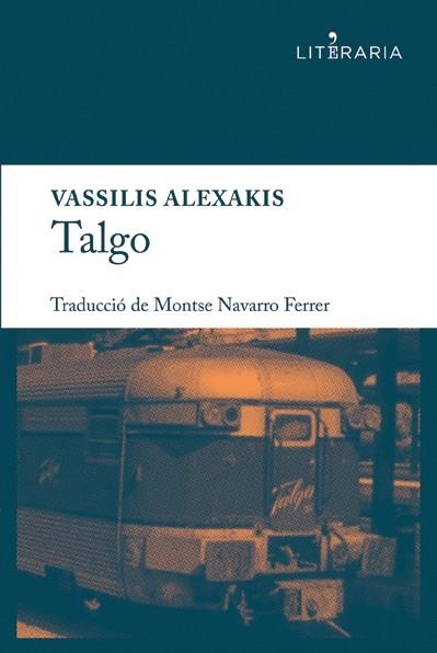 TALGO CATALA | 9788415900023 | ALEXAKIS, VASSILIS | Llibreria Online de Vilafranca del Penedès | Comprar llibres en català