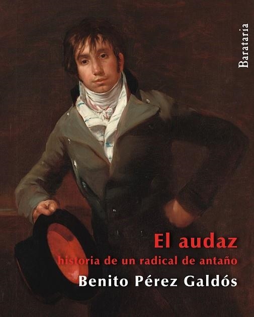 EL AUDAZ HISTORIA DE UN RADICAL DE ANTAÑO | 9788492979462 | PÉREZ GALDOS, BENITO | Llibreria Online de Vilafranca del Penedès | Comprar llibres en català