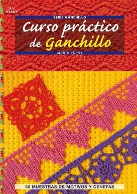 CURSO PRÁCTICO DE GANCHILLO | 9788498741759 | THIEMEYER, ANNE | Llibreria Online de Vilafranca del Penedès | Comprar llibres en català