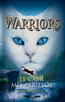 WARRIORS 5 EL CAMÍ MÉS PERILLÓS | 9788424649340 | HUNTER, ERIN | Llibreria Online de Vilafranca del Penedès | Comprar llibres en català