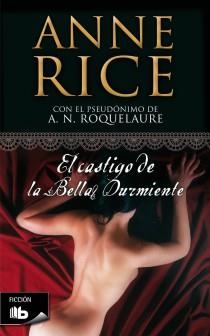 EL CASTIGO DE LA BELLA DURMIENTE | 9788498726169 | RICE, ANNE | Llibreria Online de Vilafranca del Penedès | Comprar llibres en català