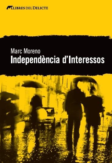 INDEPENDÈNCIA D'INTERESSOS | 9788494106408 | MORENO, MARC | Llibreria L'Odissea - Libreria Online de Vilafranca del Penedès - Comprar libros