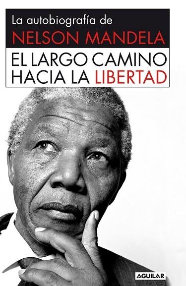 EL LARGO CAMINO HACIA LA LIBERTAD | 9788403013858 | MANDELA, NELSON | Llibreria Online de Vilafranca del Penedès | Comprar llibres en català