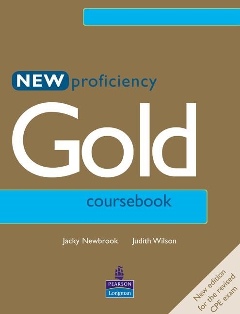 NEW PROFICIENCY GOLD COURSEBOOK | 9780582507272 | NEWBROOK. WILSON | Llibreria Online de Vilafranca del Penedès | Comprar llibres en català