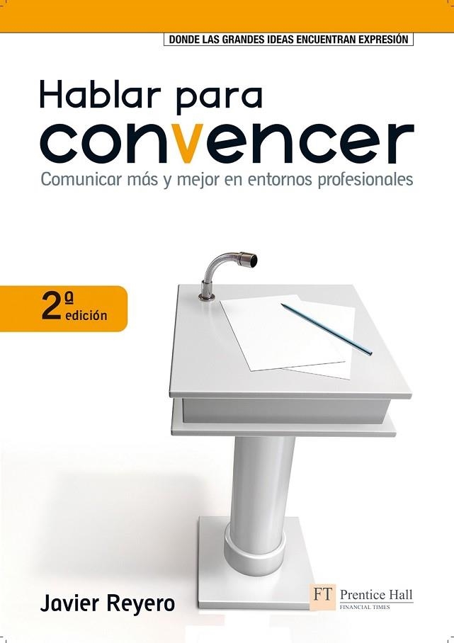 HABLAR PARA CONVENCER | 9788483226414 | REYERO, JAVIER | Llibreria Online de Vilafranca del Penedès | Comprar llibres en català