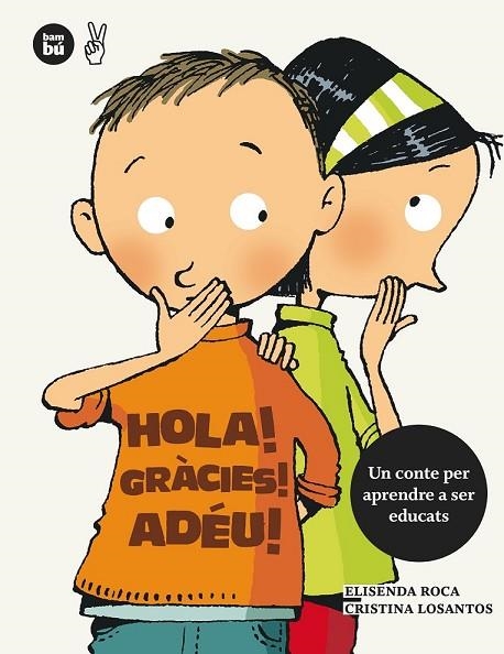 HOLA GRÀCIES ADÉU | 9788483432662 | ROCA, ELISENDA / LOSANTOS, CRISTINA | Llibreria Online de Vilafranca del Penedès | Comprar llibres en català