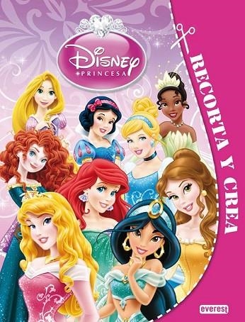 PRINCESAS DISNEY RECORTA Y CREA | 9788444169903 | WALT DISNEY COMPANY | Llibreria Online de Vilafranca del Penedès | Comprar llibres en català