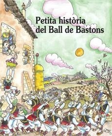 PETITA HISTORIA DEL BALL DE BASTONS | 9788483349892 | MARGARIT, MERITXELL | Llibreria L'Odissea - Libreria Online de Vilafranca del Penedès - Comprar libros