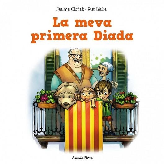 LA MEVA PRIMERA DIADA | 9788415853350 | CLOTET, JAUME / BISBE, RUT | Llibreria Online de Vilafranca del Penedès | Comprar llibres en català