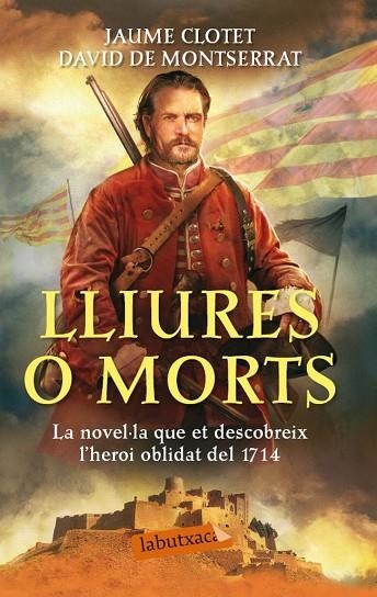 LLIURES O MORTS | 9788499307305 | CLOTET, JAUME / DE MONTSERRAT, DAVID | Llibreria L'Odissea - Libreria Online de Vilafranca del Penedès - Comprar libros