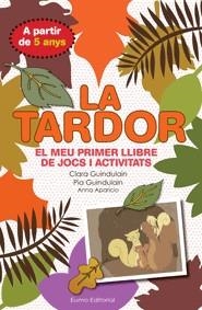 LA TARDOR | 9788497664875 | GUINDULAIN, CLARA / GUINDULAIN, PIA / APARICIO, ANNA | Llibreria L'Odissea - Libreria Online de Vilafranca del Penedès - Comprar libros