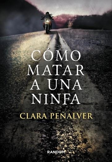 CÓMO MATAR A UNA NINFA | 9788415725305 | PEÑALVER, CLARA | Llibreria Online de Vilafranca del Penedès | Comprar llibres en català