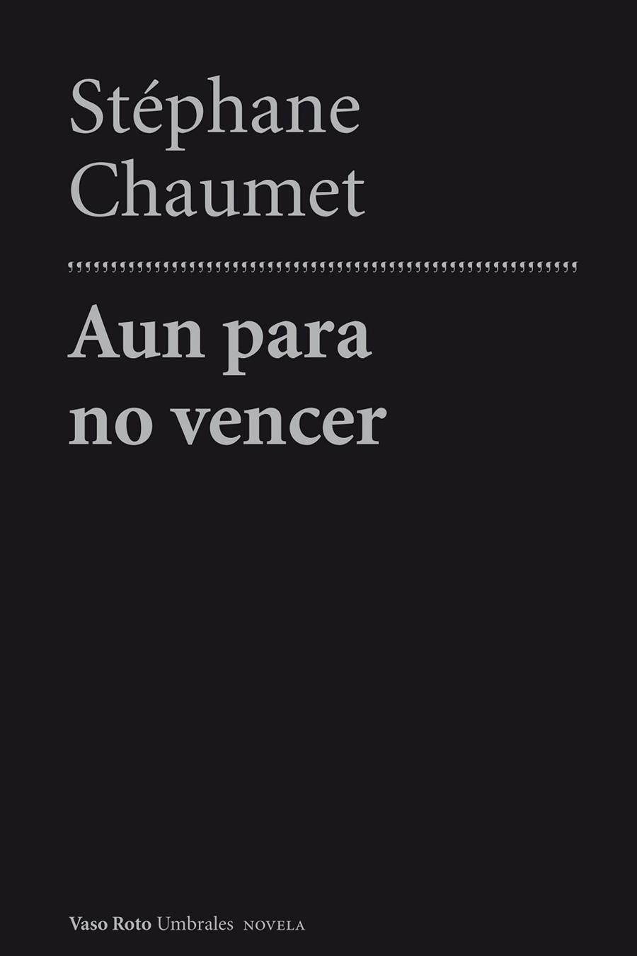 AUN PARA NO VENCER | 9788415168683 | CHAUMET, STÉPHANE | Llibreria Online de Vilafranca del Penedès | Comprar llibres en català