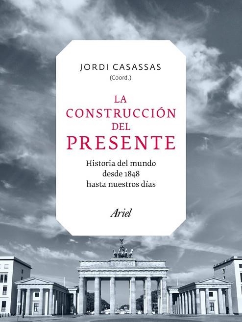 LA CONSTRUCCIÓN DEL PRESENTE | 9788434409538 | CASASSAS, JORDI | Llibreria L'Odissea - Libreria Online de Vilafranca del Penedès - Comprar libros