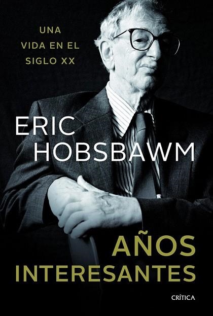 AÑOS INTERESANTES | 9788498925890 | HOBSBAWN, ERIC J. | Llibreria Online de Vilafranca del Penedès | Comprar llibres en català