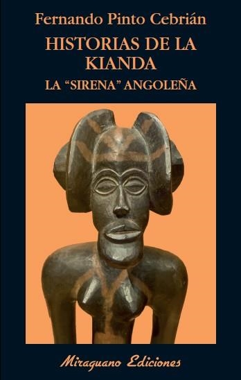 HISTORIAS DE LA KIANDA LA SIRENA ANGOLEÑA | 9788478134052 | PINTO CEBRIÁN, FERNANDO | Llibreria L'Odissea - Libreria Online de Vilafranca del Penedès - Comprar libros