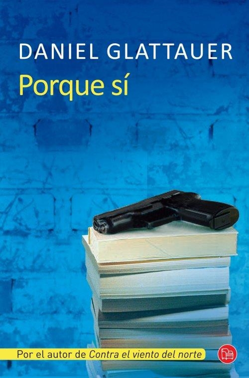 PORQUE SÍ  | 9788466327237 | GLATTAUER, DANIEL | Llibreria L'Odissea - Libreria Online de Vilafranca del Penedès - Comprar libros